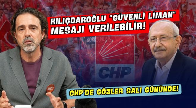 CHP’de Gözler Salı Gününde!