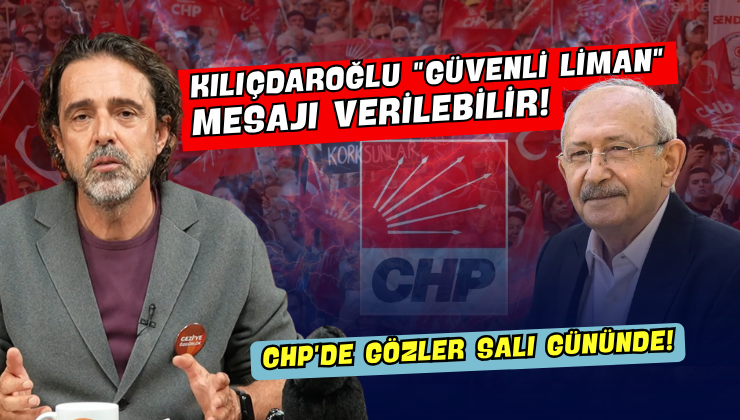CHP’de Gözler Salı Gününde!