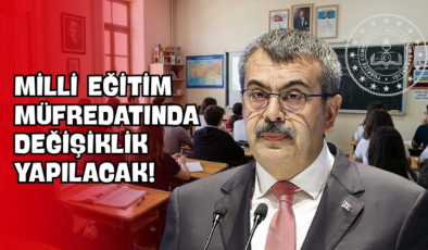 Milli Eğitim Müfredatında Değişiklik Yapılacak!