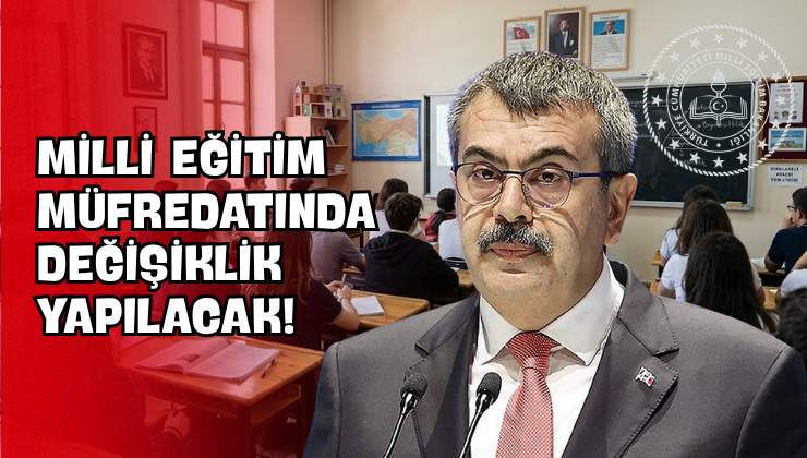 Milli Eğitim Müfredatında Değişiklik Yapılacak!