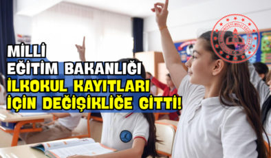 Milli Eğitim Bakanlığı İlkokul Kayıtları İçin Değişikliğe Gitti!