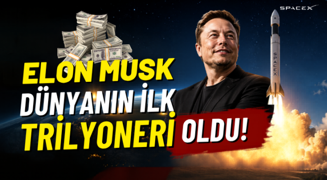 Elon Musk Dünyanın İlk Trilyoneri Oldu!