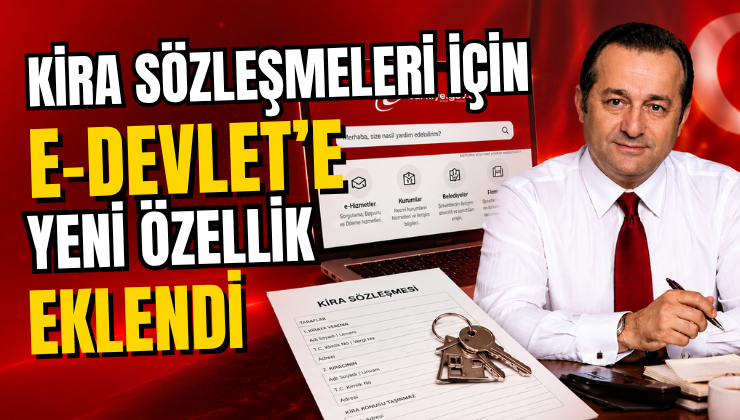 Kira Sözleşmeleri İçin e-Devlet’e Yeni Özellik Eklendi!