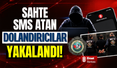 Sahte SMS Atan Dolandırıcılar Yakalandı!