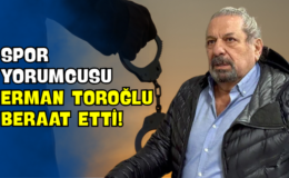 Spor Yorumcusu Erman Toroğlu Beraat Etti!