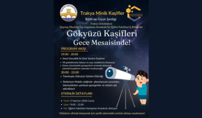 “Trakya Minik Kaşifler Bilim ve Oyun Şenliği” Gerçekleştirilecek!