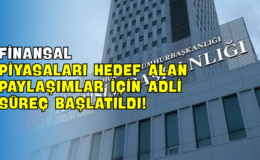 Finansal Piyasaları Hedef Alan Paylaşımlar İçin Adli Süreç Başlatıldı!
