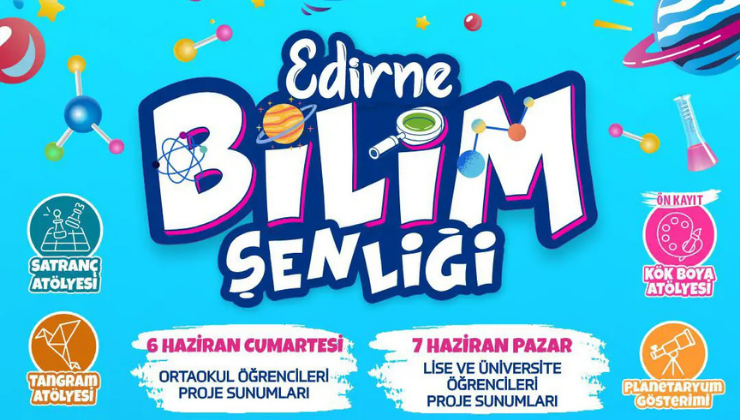Edirne Bilim Şenliği Gerçekleştirilecek!