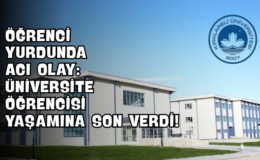 Öğrenci Yurdunda Acı Olay: Üniversite Öğrencisi Yaşamına Son Verdi!