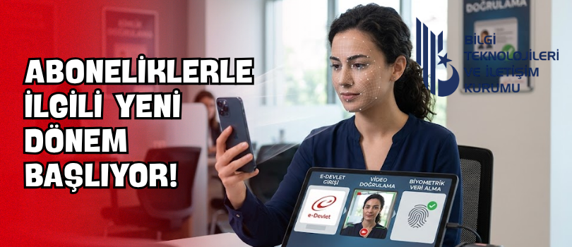 Aboneliklerle İlgili Yeni Dönem Başlıyor!