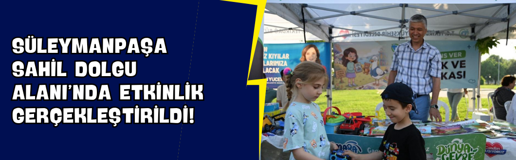 Süleymanpaşa Sahil Dolgu Alanı’nda Etkinlik Gerçekleştirildi!