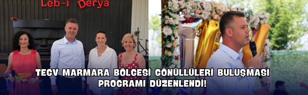 TEGV Marmara Bölgesi Gönüllüleri Buluşması Programı Düzenlendi!