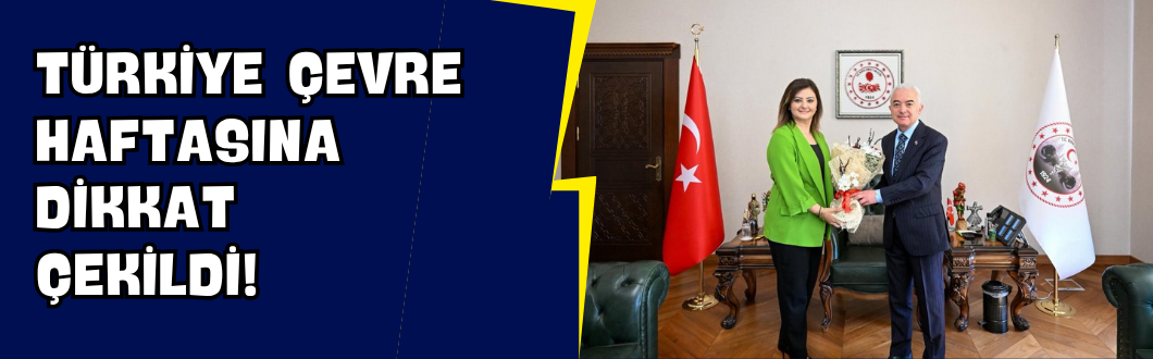Türkiye Çevre Haftasına Dikkat Çekildi!