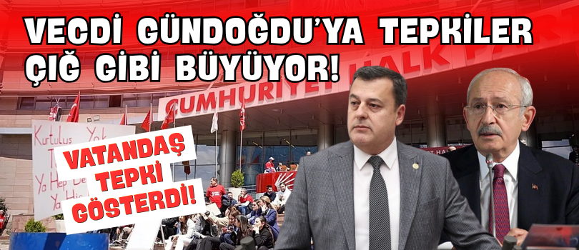Vecdi Gündoğdu’ya Tepkiler Çığ Gibi Büyüyor!