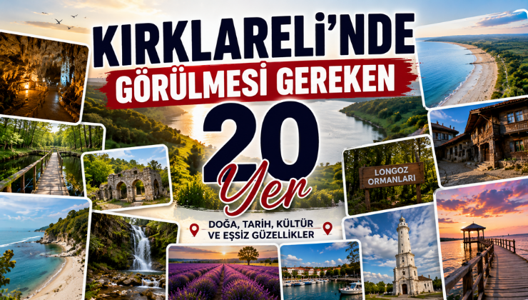Kırklareli’nde Görülmesi Gereken 20 Yer: Doğa, Tarih ve Lezzetin Buluştuğu Rotalar