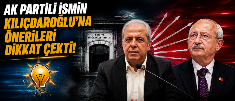 AK Partili İsmin Kılıçdaroğlu’na Önerileri Dikkat Çekti!