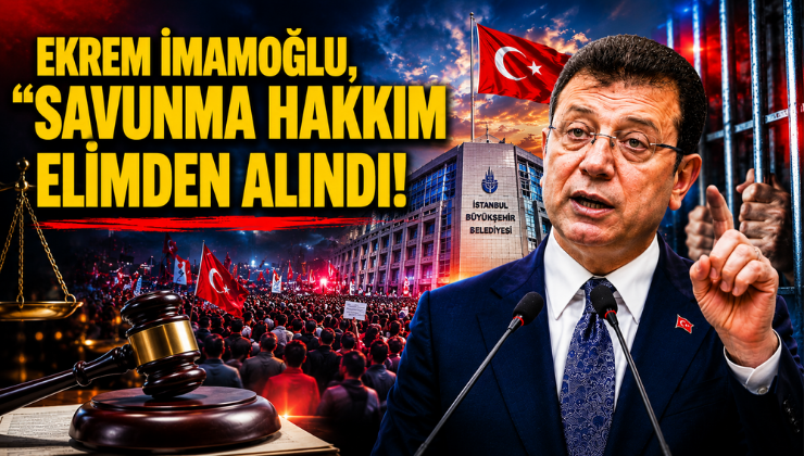 Ekrem İmamoğlu, “Savunma Hakkım Elimden Alındı!