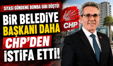 Bir Belediye Başkanı Daha CHP’den İstifa Etti!