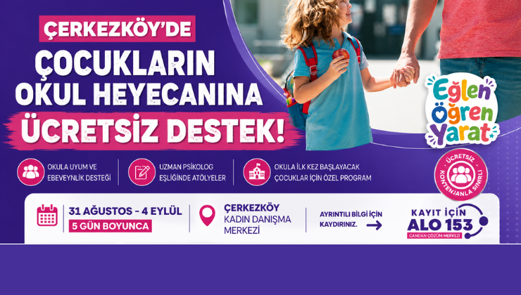 Çerkezköy’de Çocukların Okul Heyecanına Ücretsiz Destek!
