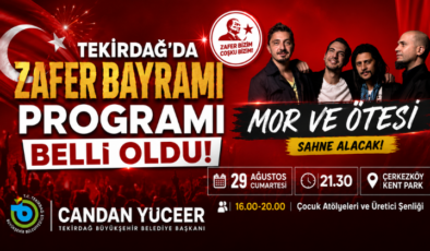 Tekirdağ’da Zafer Bayramı Programı Belli Oldu! Mor ve Ötesi Sahne Alacak!