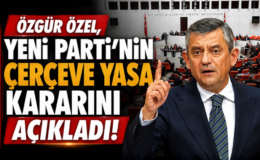 Özgür Özel, Yeni Parti’nin Kararını Açıkladı!