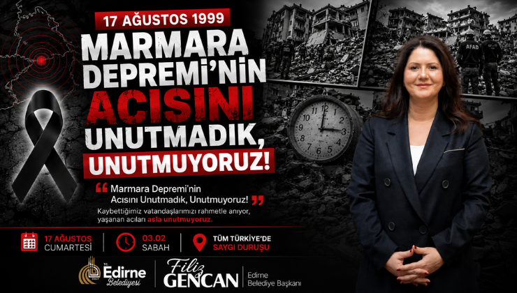 Filiz Gencan, “Marmara Depremi’nin Acısını Unutmadık, Unutmuyoruz!”