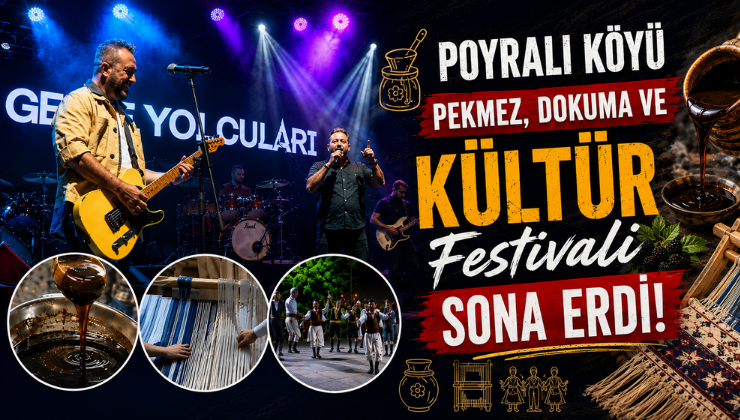 Poyralı Köyü Pekmez, Dokuma ve Kültür Festivali Sona Erdi!