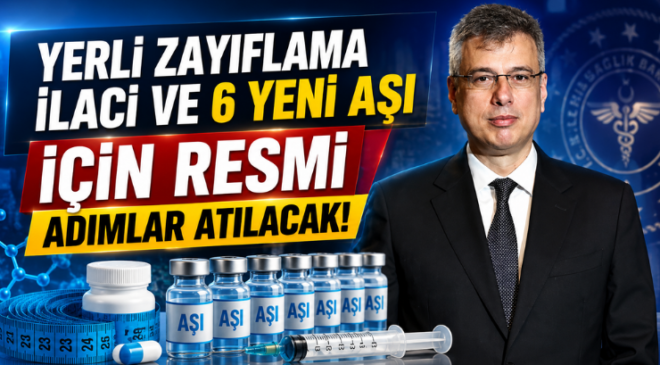 Yerli Zayıflama İlacı ve 6 Yeni Aşı İçin Resmi Adımlar Atılacak!
