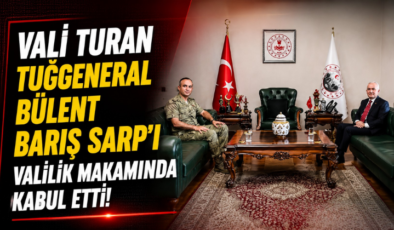 Vali Turan Tuğgeneral Bülent Barış Sarp’ı Valilik Makamında Kabul Etti!