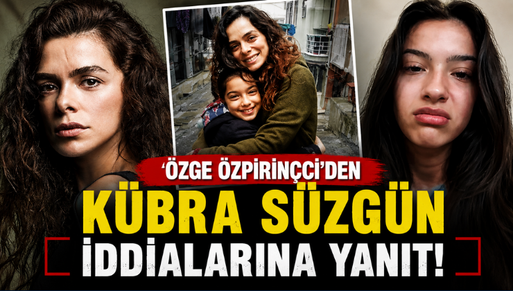 Özge Özpirinçci’den Kübra Süzgün İddialarına Yanıt!