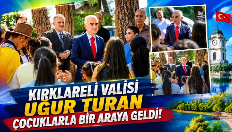 Kırklareli Valisi Uğur Turan Çocuklarla Bir Araya Geldi!