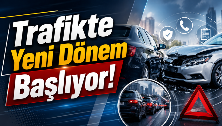 Trafikte Yeni Dönem Başlıyor!