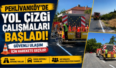 Pehlivanköy’de Yol Çizgi Çalışmaları Başladı! Güvenli Ulaşım İçin Harekete Geçildi!