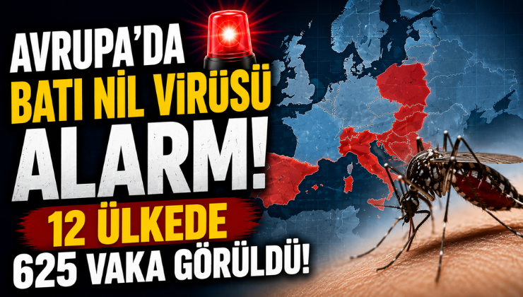 Avrupa’da Batı Nil virüsü alarmı! 12 Ülkede 625 Vaka Görüldü!