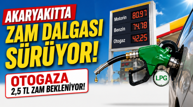 Akaryakıtta Zam Dalgası Sürüyor! Otogaza 2,5 TL Zam Bekleniyor!