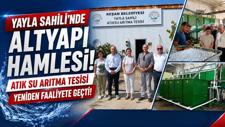 Yayla Sahili’nde Altyapı Hamlesi! Atık Su Arıtma Tesisi Yeniden Faaliyete Geçti!