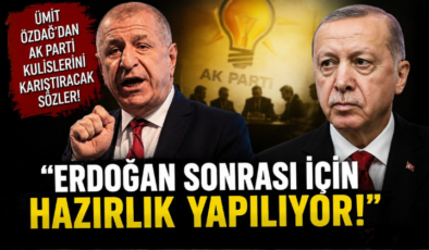 Özdağ “Erdoğan Sonrası İçin Hazırlık Yapılıyor!”
