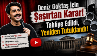 Deniz Göktaş İçin Şaşırtan Karar! Tahliye Edildi, Yeniden Tutuklandı!