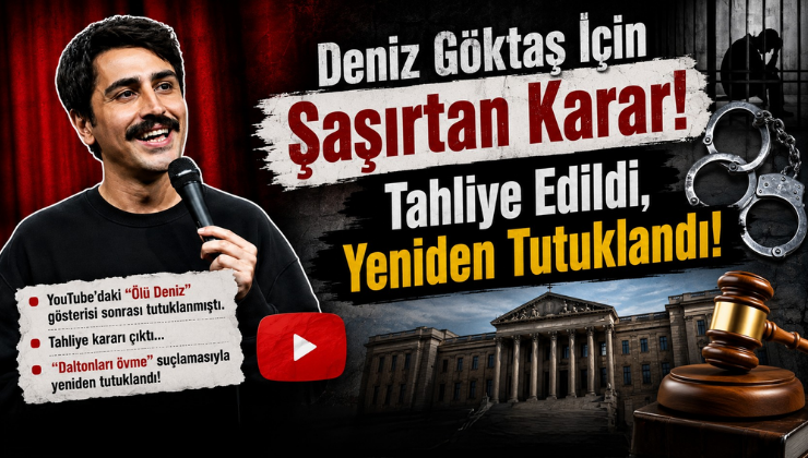 Deniz Göktaş İçin Şaşırtan Karar! Tahliye Edildi, Yeniden Tutuklandı!