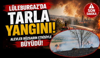 LÜLEBURGAZ’DA TARLA YANGINI! ALEVLER RÜZGARIN ETKİSİYLE BÜYÜDÜ!