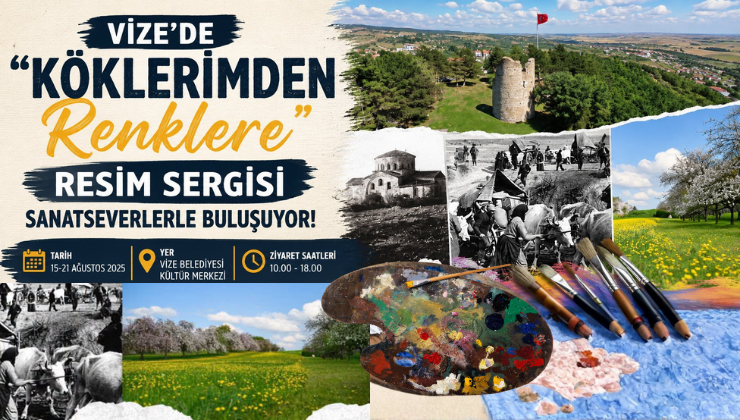 Vize’de “Köklerimden Renklere” Resim Sergisi Sanatseverlerle Buluşuyor!