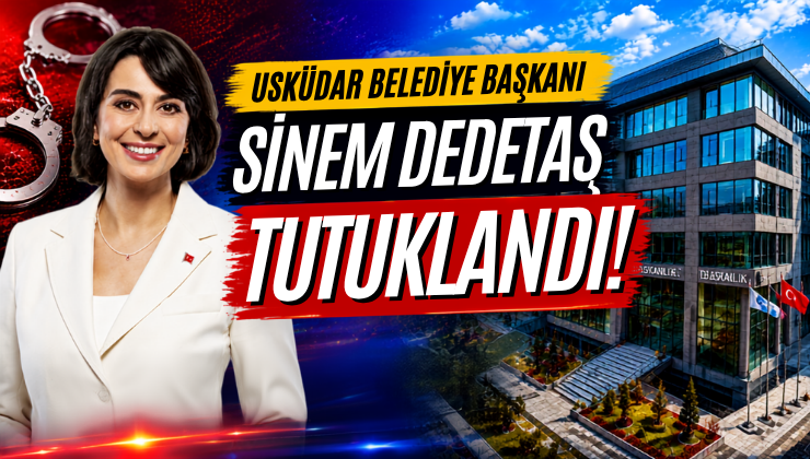 Üsküdar Belediye Başkanı Sinem Dedetaş Tutuklandı!