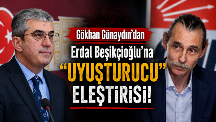 Gökhan Günaydın’dan Erdal Beşikçioğlu’na “Uyuşturucu” Eleştirisi!