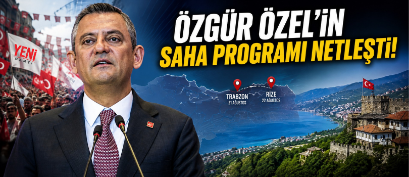 Özgür Özel’in Saha Programı Netleşti!