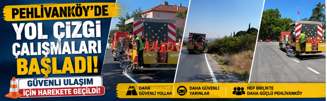 Pehlivanköy’de Yol Çizgi Çalışmaları Başladı! Güvenli Ulaşım İçin Harekete Geçildi!