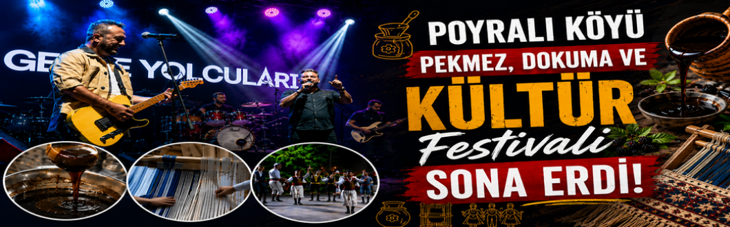 Poyralı Köyü Pekmez, Dokuma ve Kültür Festivali Sona Erdi!