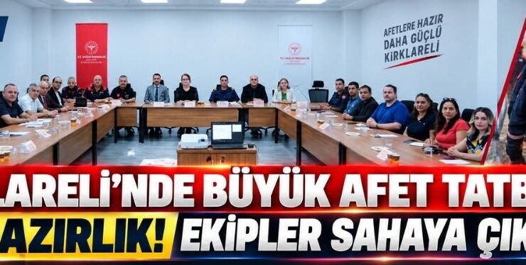 Kırklareli’nde Büyük Afet Tatbikatı İçin Hazırlık! Ekipler Sahaya Çıkacak!