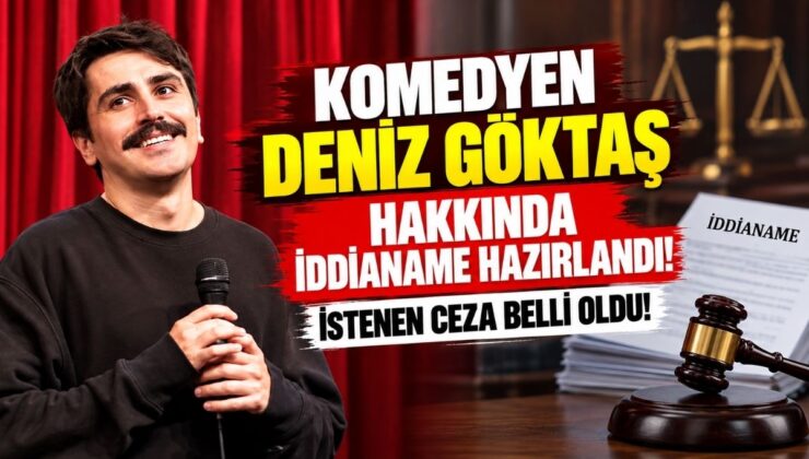 Komedyen Deniz Göktaş Hakkında İddianame Hazırlandı! İstenen Ceza Belli Oldu!