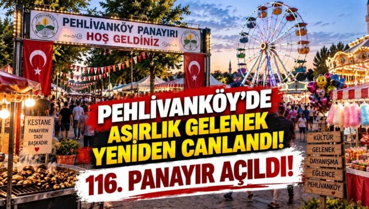 Pehlivanköy’de Asırlık Gelenek Yeniden Canlandı! 116. Panayır Açıldı!