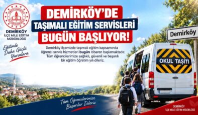 Demirköy’de Taşımalı Eğitim Servisleri Bugün Başlıyor!